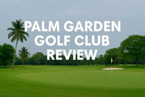 Palm Garden Golf Club Review