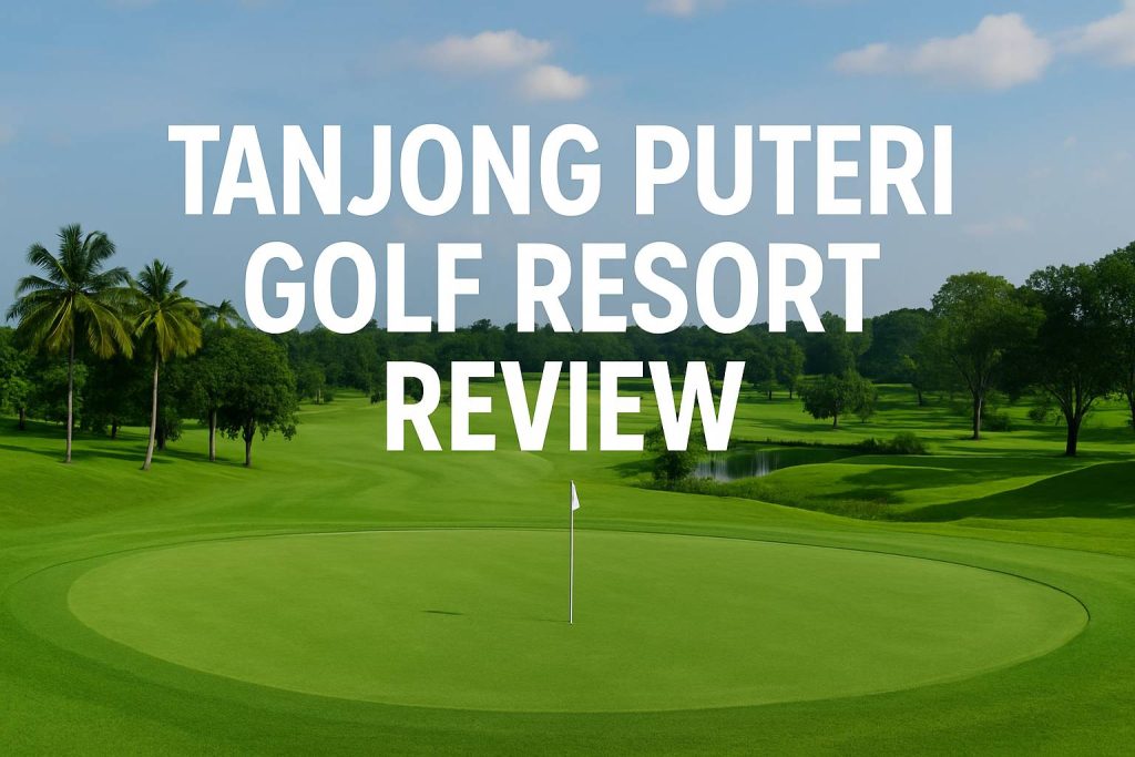 Tanjong Puteri Golf Resort のコース風景