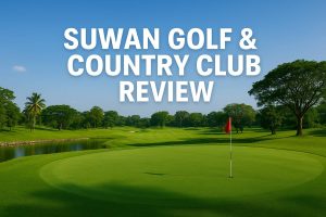 Suwan Golf & Country Club Review
