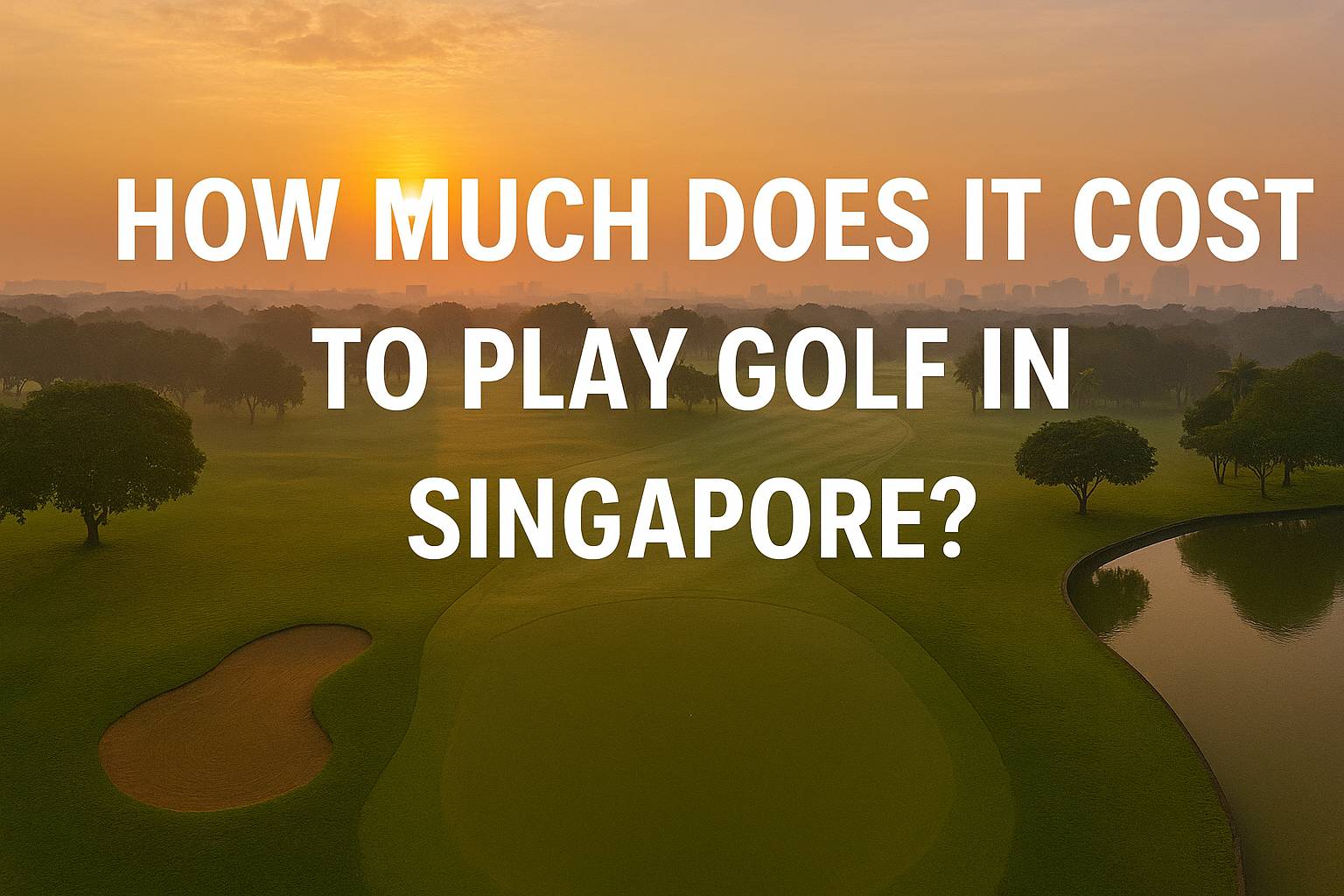 How Much Does It Cost to Play Golf in Singapore?