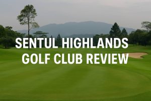 Sentul Highlands Golf Club Review