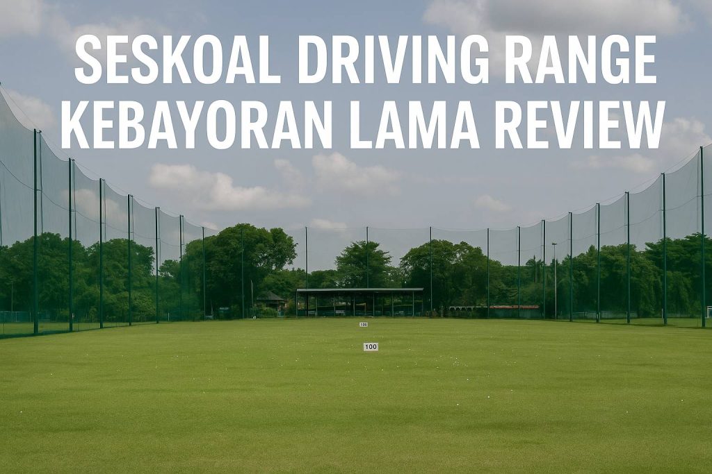 Seskoal Driving Range Kebayoran Lama Review