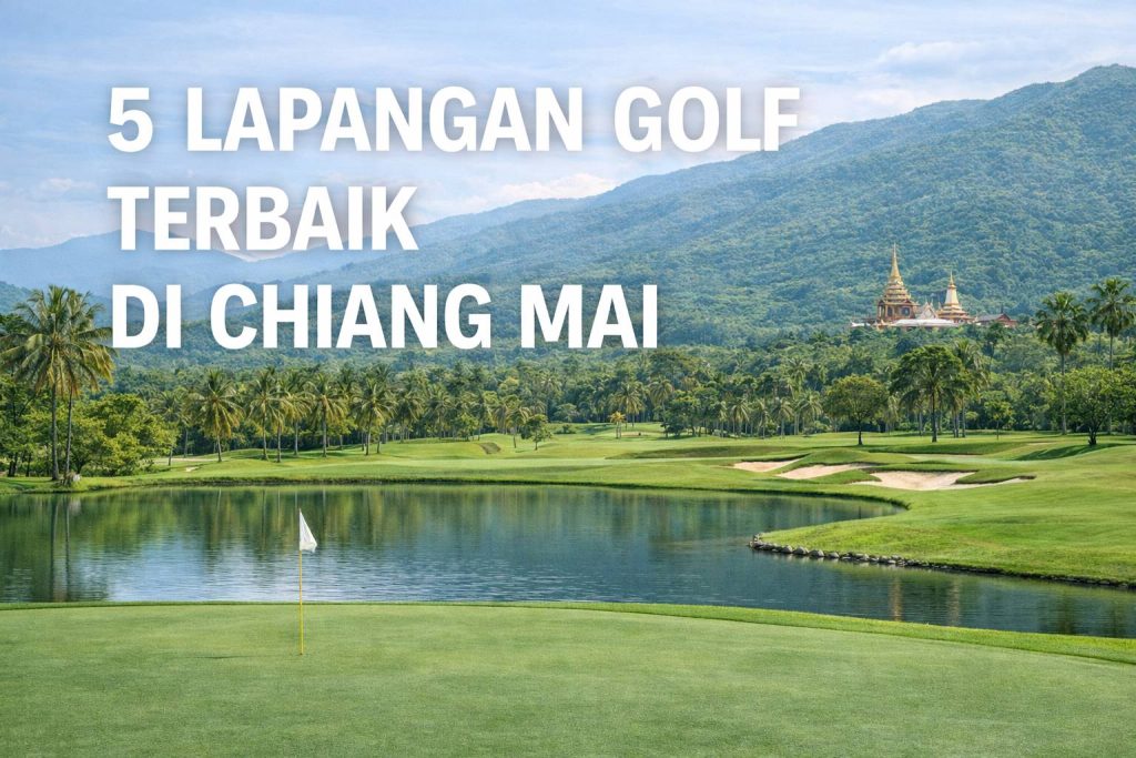 5 Lapangan Golf Terbaik di Chiang Mai
