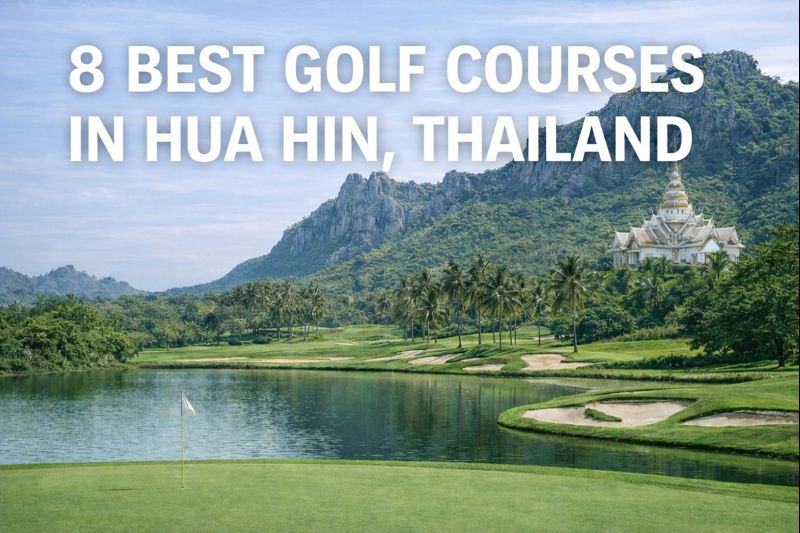 รวม 8 สนามกอล์ฟดีที่สุดในหัวหิน: คู่มือฉบับสมบูรณ์ รวม 8 สนามกอล์ฟดีที่สุดในหัวหิน: คู่มือฉบับสมบูรณ์